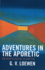Image for Adventures in the Aporetic : Anthropological Alterities