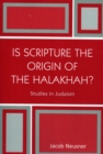 Image for Is Scripture the Origin of the Halakhah?