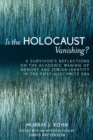Image for Is the Holocaust Vanishing? : A Survivor&#39;s Reflections on the Academic Waning of Memory and Jewish Identity in the Post-Auschwitz Era