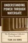 Image for Understanding Power through Watergate