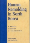 Image for Human Remolding in North Korea : A Social History of Education