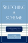 Image for Sketching a Scheme : A Friendship Model of Ministry as a Mediating Structure