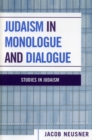 Image for Judaism in Monologue and Dialogue
