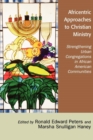 Image for Africentric Approaches to Christian Ministry : Strengthening Urban Congregations in African American Communities