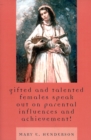 Image for Gifted and Talented Females Speak Out on Parental Influences and Achievement!