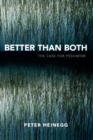 Image for Better than Both : The Case for Pessimism