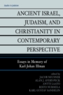 Image for Ancient Israel, Judaism, and Christianity in Contemporary Perspective : Essays in Memory of Karl-Johan Illman