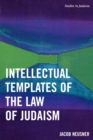 Image for Intellectual Templates of the Law of Judaism