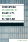Image for Philosophical Foundations of Quantitative Research Methodology