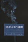 Image for The Death Penalty : Beyond the Smoke and Mirrors