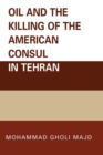 Image for Oil and the Killing of the American Consul in Tehran