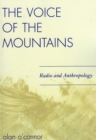 Image for The Voice of the Mountains : Radio and Anthropology