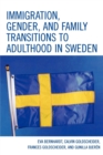 Image for Immigration, Gender, and Family Transitions to Adulthood in Sweden