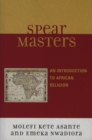 Image for Spearmasters : Introduction to African Religion