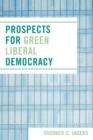 Image for Prospects for Green Liberal Democracy