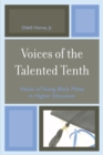 Image for Voices of the Talented Tenth : Values of Young Black Males in Higher Education