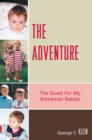Image for The Adventure : The Quest for my Romanian Babies