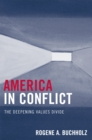 Image for America in Conflict : The Deepening Values Divide