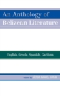 Image for An Anthology of Belizean Literature