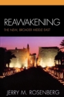 Image for Reawakening : The New, Broader Middle East
