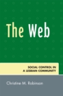 Image for The Web : Social Control in a Lesbian Community