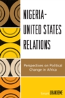 Image for Nigeria-United States Relations : Perspectives on Political Change in Africa