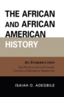 Image for The African and African American History : An Introduction