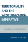Image for Territoriality and the Westernization Imperative : Antecedents and Consequences