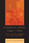 Image for Cricket&#39;s Child, 1945-1955