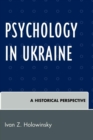 Image for Psychology in Ukraine : A Historical Perspective
