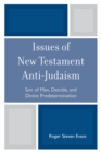 Image for Issues of New Testament Anti-Judaism : Son of Man, Deicide, and Divine Predetermination