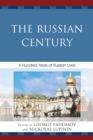 Image for Russian century: a hundred years of Russian lives