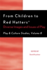 Image for From Children to Red Hatters: Diverse Images and Issues of Play