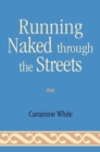 Image for Running Naked Through the Streets