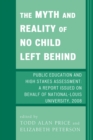 Image for The Myth and Reality of No Child Left Behind : Public Education and High Stakes Assessment