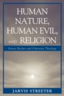 Image for Human Nature, Human Evil, and Religion