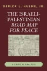 Image for The Israeli-Palestinian Road Map for Peace : A Critical Analysis