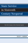 Image for State service in sixteenth century Novgorod: the first century of the pomestie system