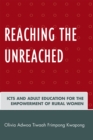 Image for Reaching the unreached  : ICTs and adult education for the empowerment of rural women