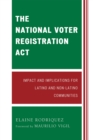 Image for The National Voter Registration Act : Impact and Implications for Latino and Non-Latino Communities