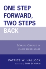 Image for One Step Forward, Two Steps Back : Making Change in Early Head Start
