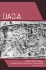 Image for Dacia : Land of Transylvania, Cornerstone of Ancient Eastern Europe