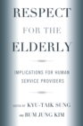 Image for Respect for the Elderly : Implications for Human Service Providers