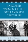 Image for Executed women of the 20th and 21st centuries