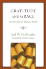 Image for Gratitude and Grace : The Writings of Michael Mayne