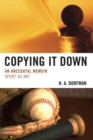 Image for Copying it down: an anecdotal memory, sport as art