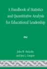 Image for A handbook of statistics and quantitative analysis for educational leadership