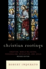 Image for Christian Footings : Creation, World Religions, Personalism, Revelation, and Jesus