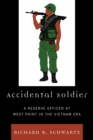 Image for Accidental soldier: a reserve officer at West Point in the Vietnam Era