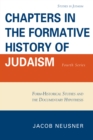 Image for Chapters in the Formative History of Judaism : Fourth Series